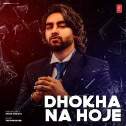 Dhokha Na Hoje - Simar Doraha
