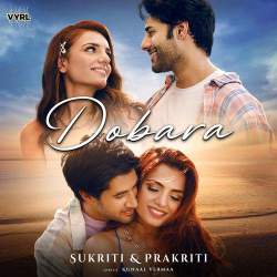 Dobara - Sukriti Kakar