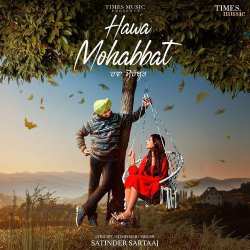 Hawa Mohabbat - Satinder Sartaaj