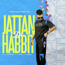 Jattan Di Habbit - Harpinder Gill