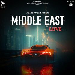 Middle East Love - Abhinav Shekhar