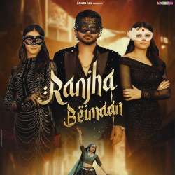 Ranjha Beimaan - Fateh Shergill