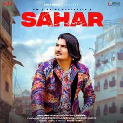 Sahar - Amit Saini Rohtakiya