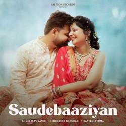 Saudebaaziyan - Saaveri Verma