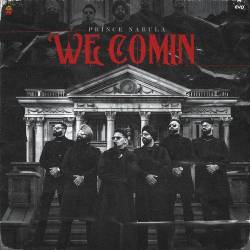 WE COMIN - Prince Narula